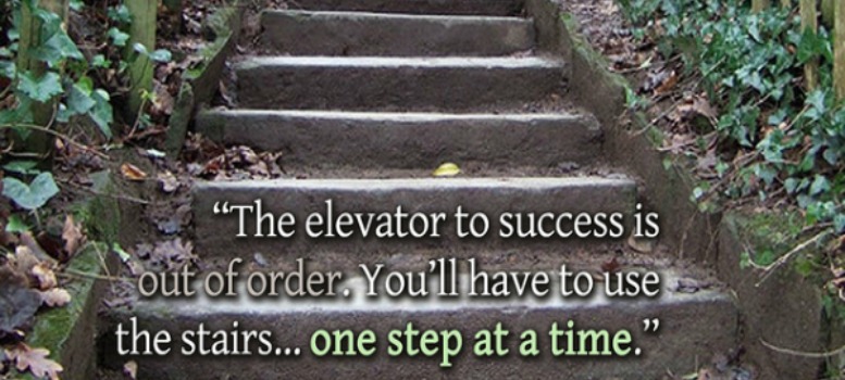 Success is a Process, ONE Step at a Time!